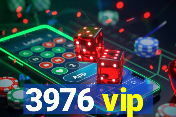 3976 vip